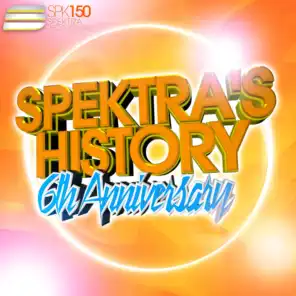 Spektra's History, Vol. 3 - 6th Anniversary