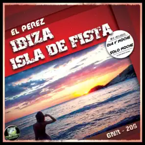 Ibiza Isla De FIesta (Dia & Noche Mix)