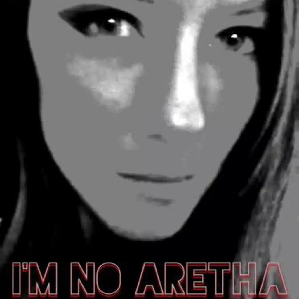 I'm No Aretha