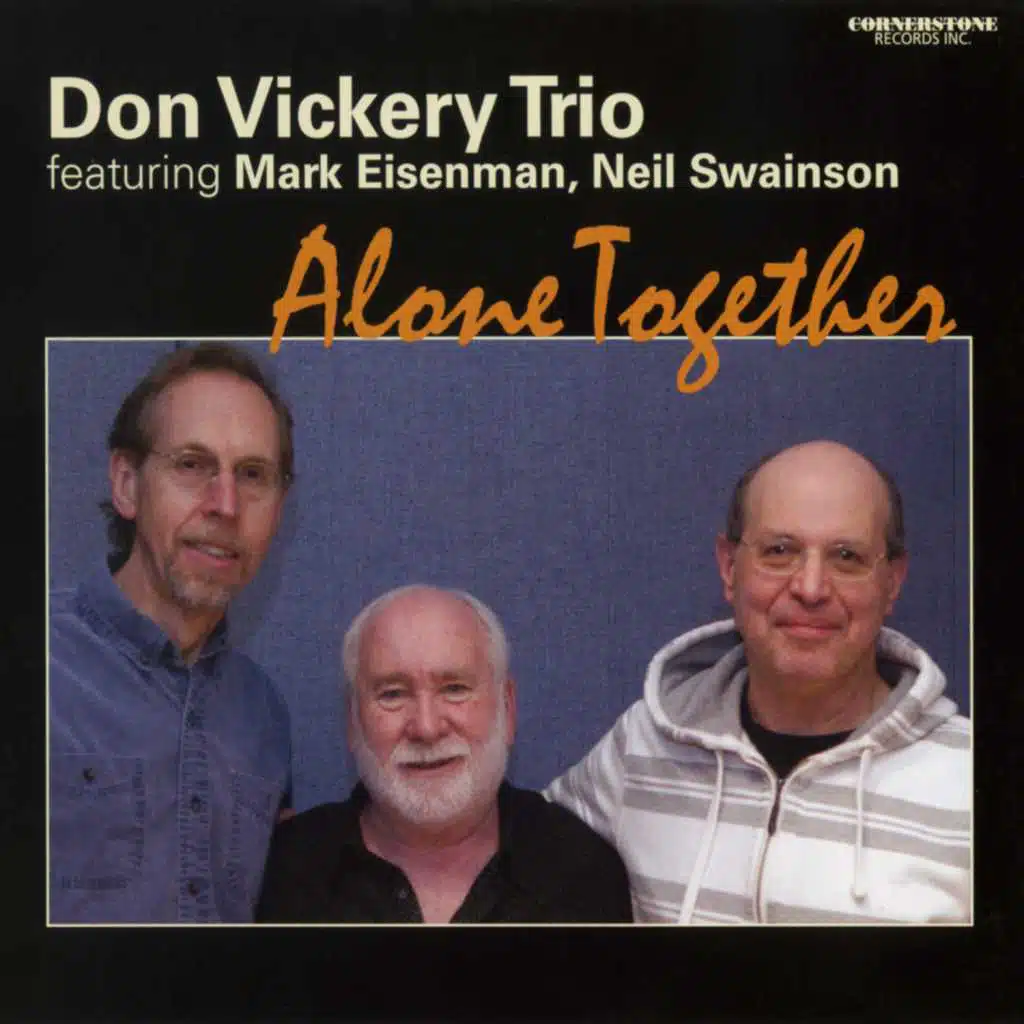 Alone Together (feat. Don Vickery, Mark Eisenman & Neil Swainson)