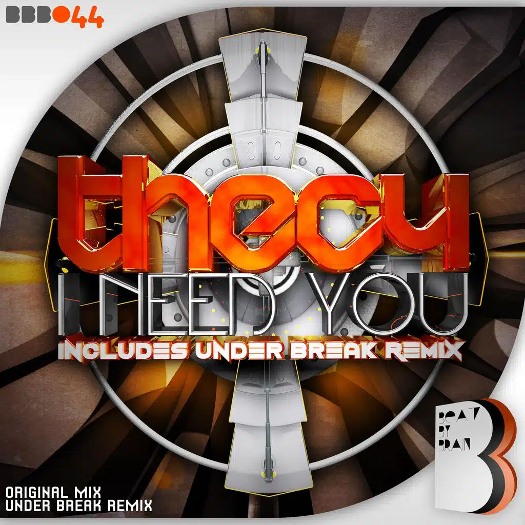 I Need You (Under Break Remix)