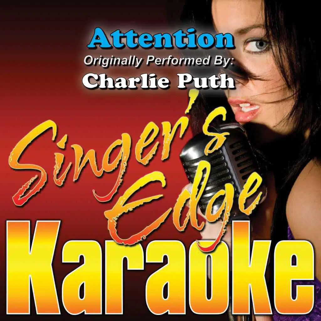 Attention (Originally Performed by Charlie Puth) [Karaoke Version]