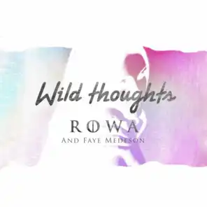 Wild Thoughts (feat. Faye Medeson)