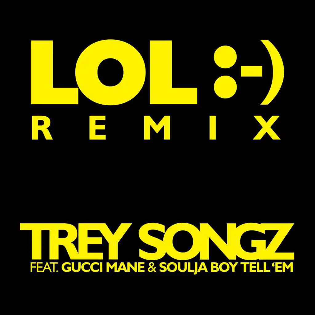 LOL :-) (feat. Gucci Mane & Soulja Boy Tell 'Em) [The Vanguards Remix] [feat. Soulja Boy Tell 'En]