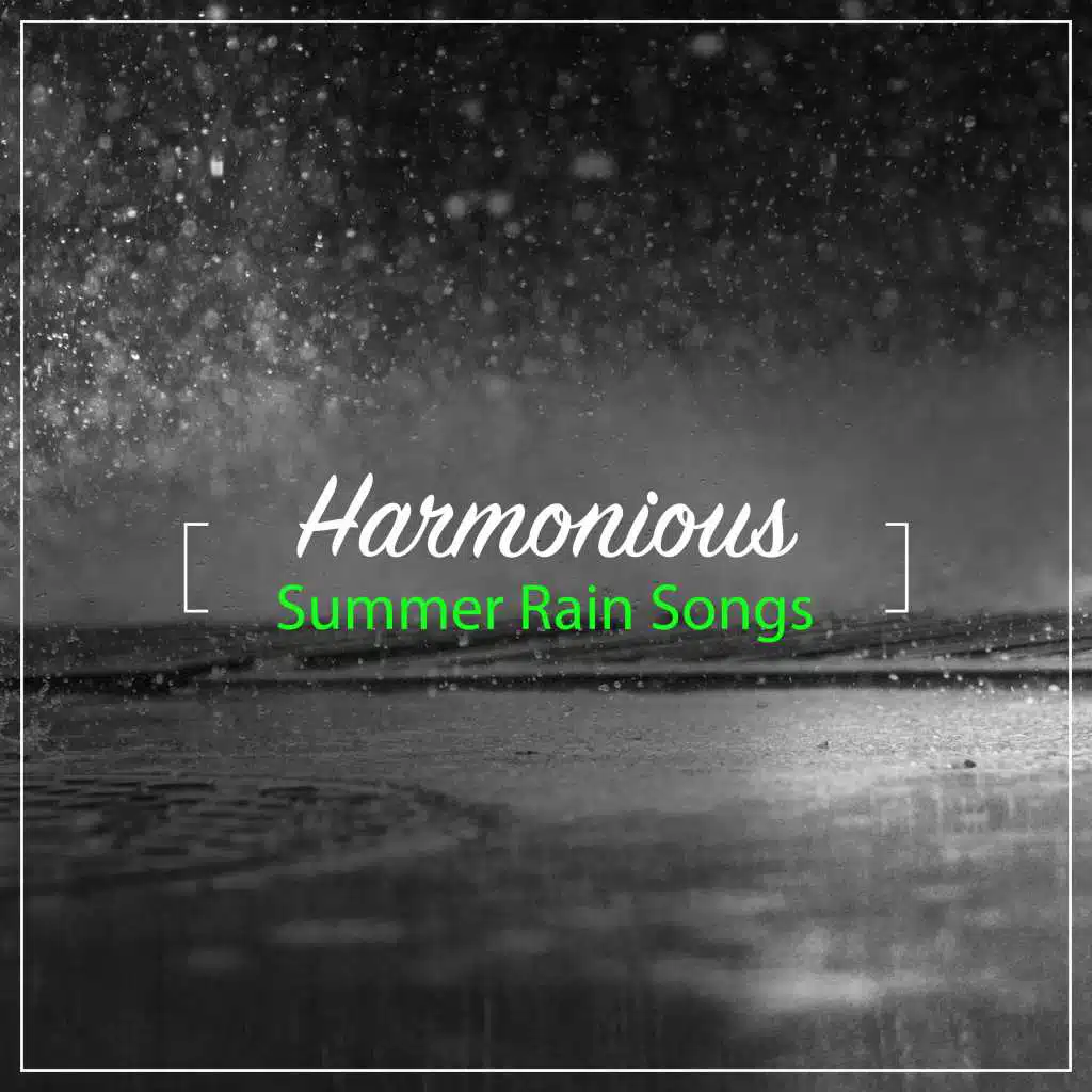 #14 Harmonious Summer Rain Songs from Nature