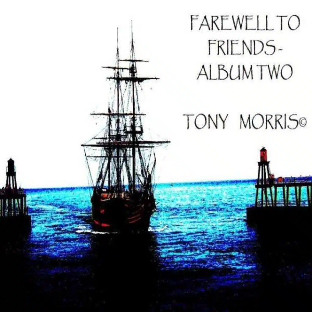 Farewell To Friends -  Two