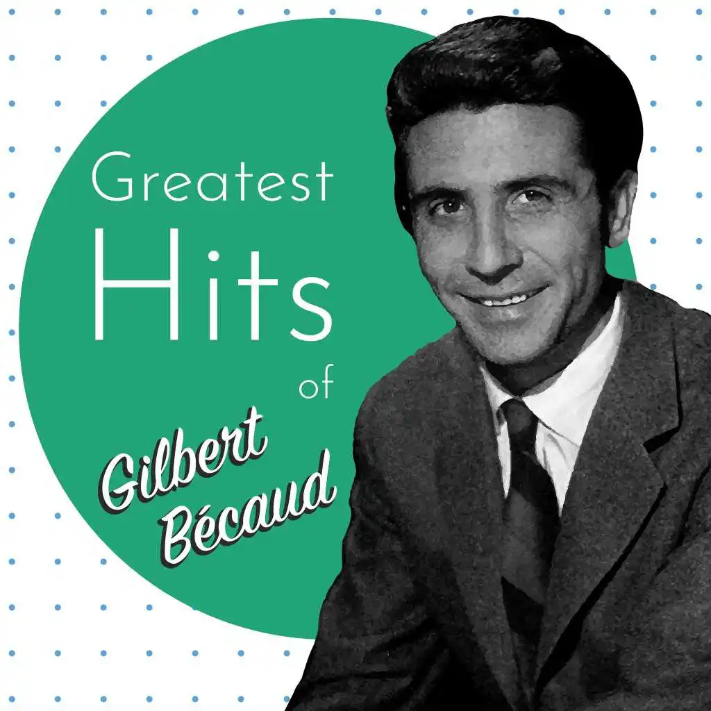 Greatest HIts of Gilbert Bécaud