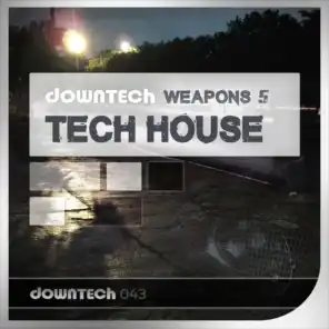 Downtech Weapons 5: Tech House