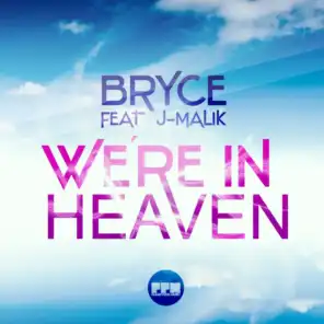 We're in Heaven (feat. J-Malik)