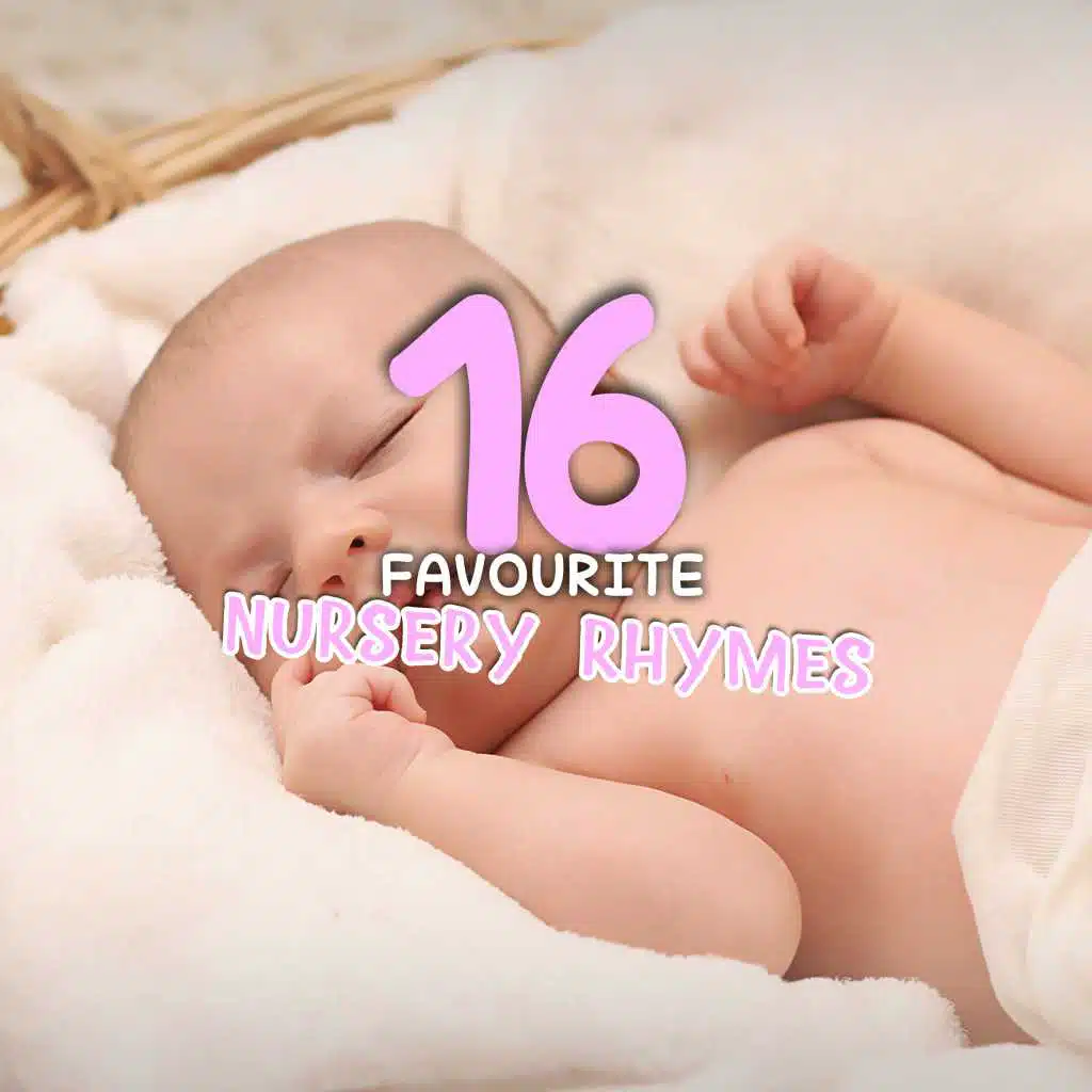16 All Time Favorite Nursery Rhymes zu Drift Off & Sleep