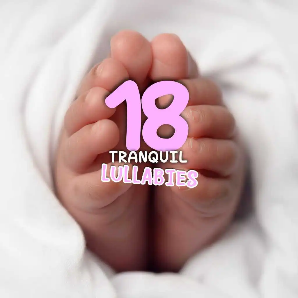 18 Canciones de Cuna e Infantiles Tranquilas para Bebés