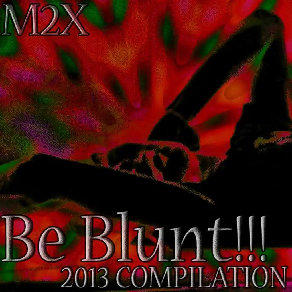 BE BLUNT - COMPILATION 2013