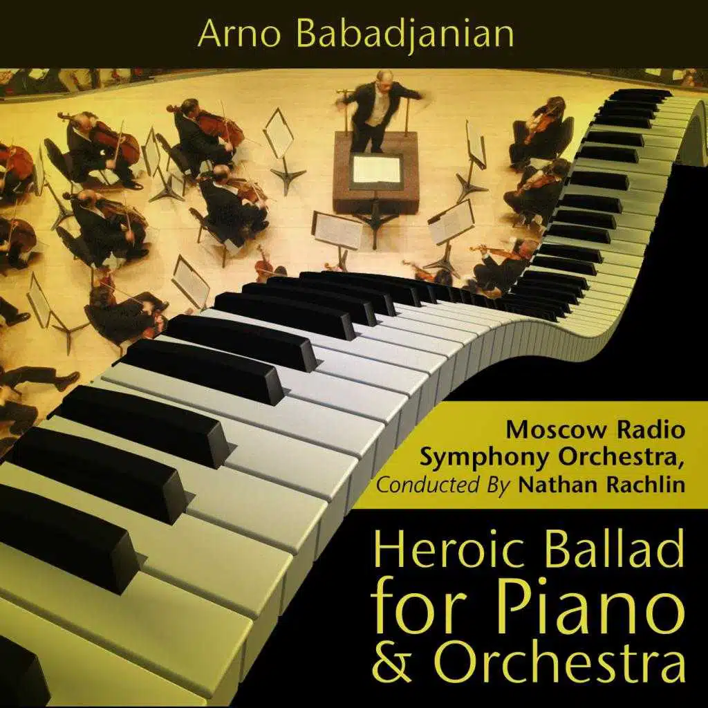 Arno Babadjanian: Heroic Ballad for Piano and Orchestra
