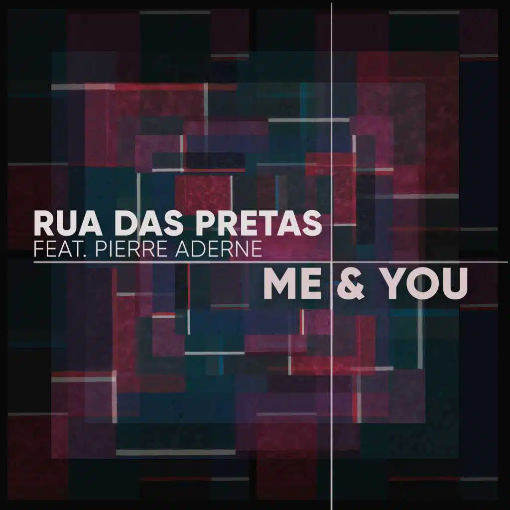 Me & You (feat. Pierre Aderne)