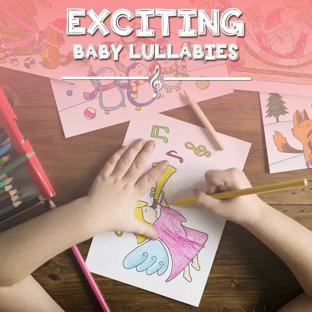 #15 Exciting Baby Lullabies