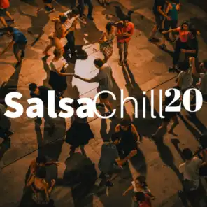 Salsa Chill 20 - Relaxing Cuban Salsa Music, Latin Music for Relax, Sleep, Work or Study