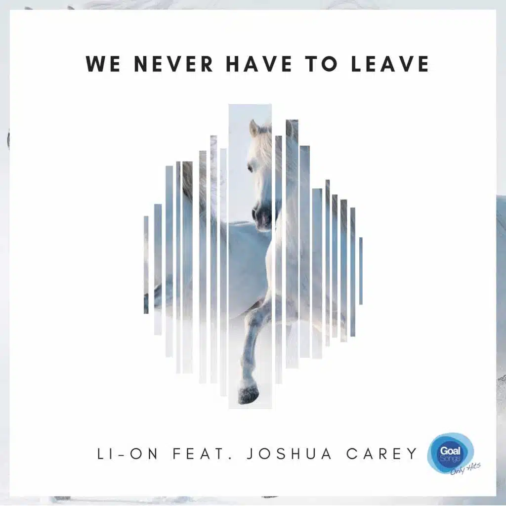 We Never Have to Leave (feat. Joshua Carey)