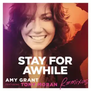 Stay For Awhile (Remixes) [feat. Tony Moran]