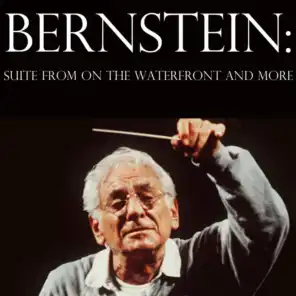 Bernstein: Suite from On the Waterfront and More