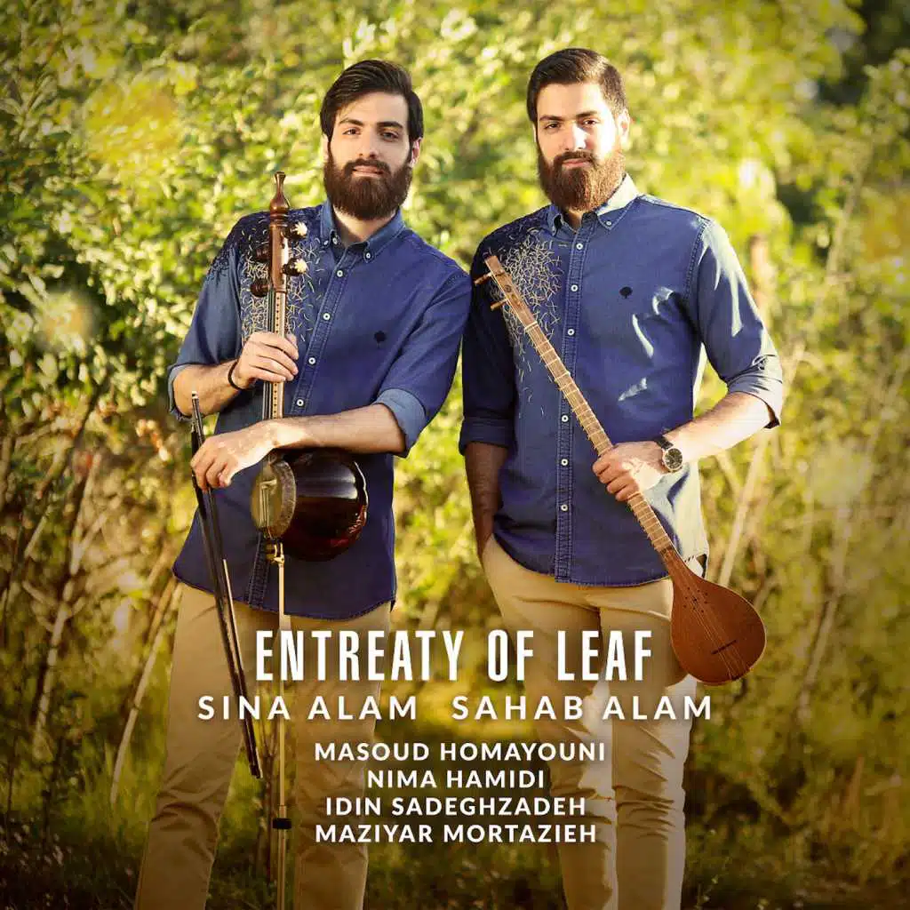 Entreaty of Leaf (feat. masoud Homayouni, Nima Hamidi, Idin Sadeghzadeh & Maziyar Mortazieh)