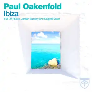 Ibiza (Paul Oakenfold Full On Fluoro Radio Edit)