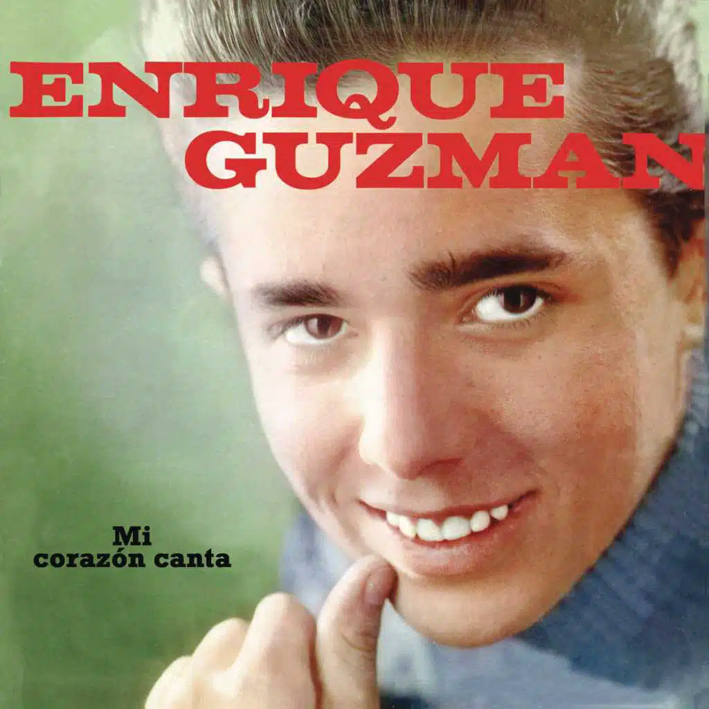 Enrique Guzmán (Mi Corazón Canta)
