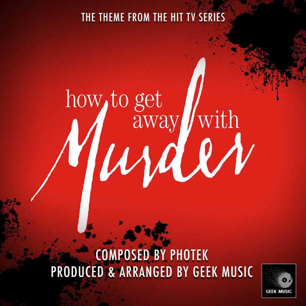 How To Get Away With Murder- Main Theme