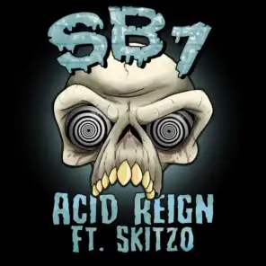 Acid Reign (feat. Skitzo)