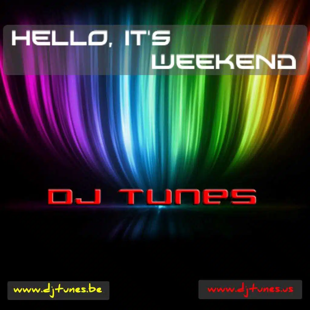 Hello, It's Weekend