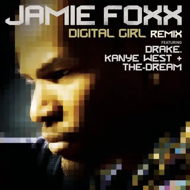 Digital Girl Remix (West Coast Remix) [feat. Drake, Kanye West & The-Dream]