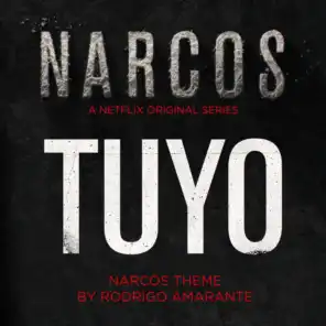 Tuyo (Narcos Theme) (A Netflix Original Series Soundtrack)