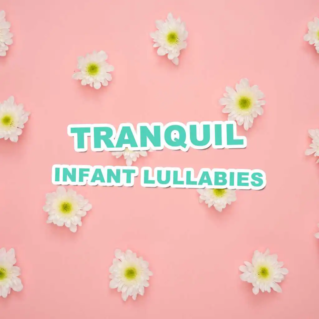 #18 Tranquil Infant Lullabies