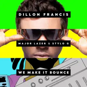 We Make It Bounce (feat. Major Lazer & Stylo G)
