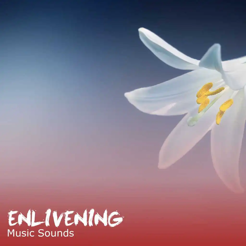 #16 Enlivening Music Sounds for Meditation and Sleep