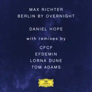 Berlin By Overnight (CFCF Remix)