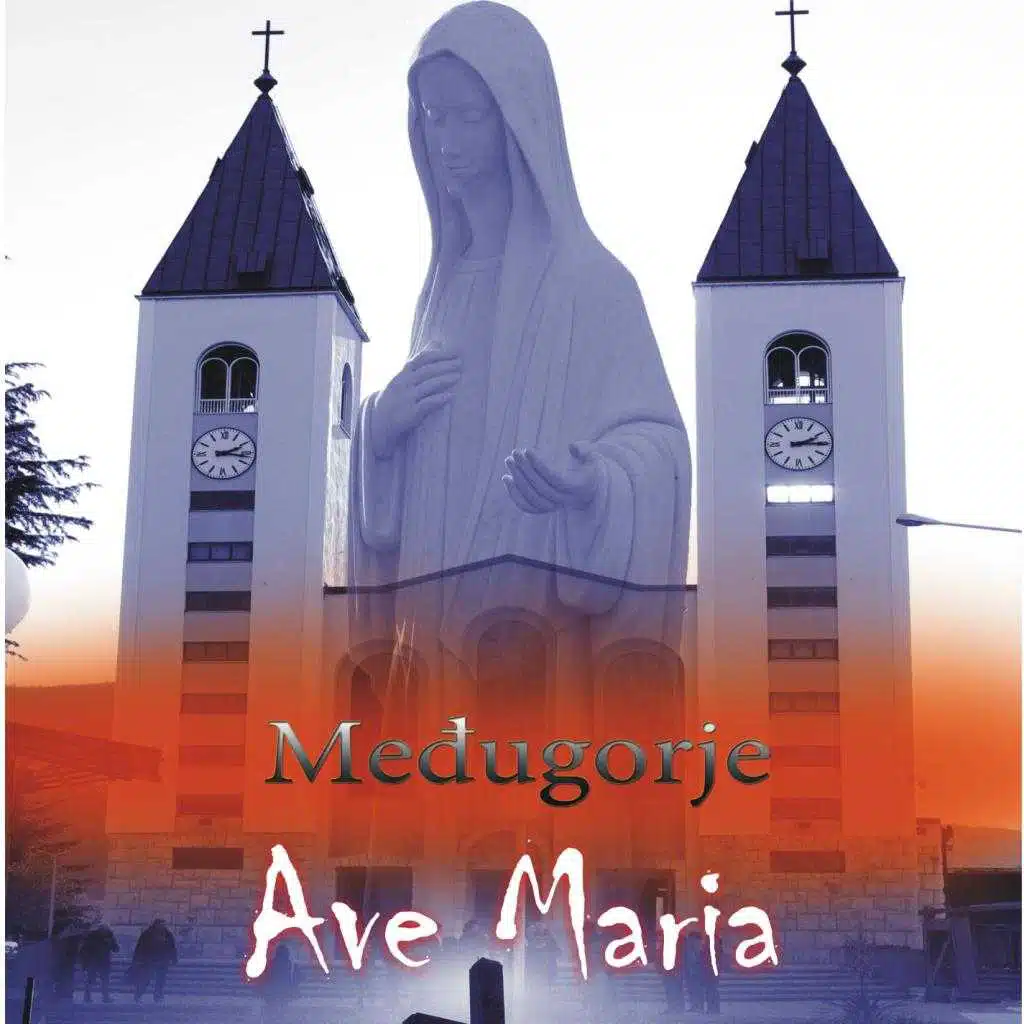 Medjugorje Ave Maria