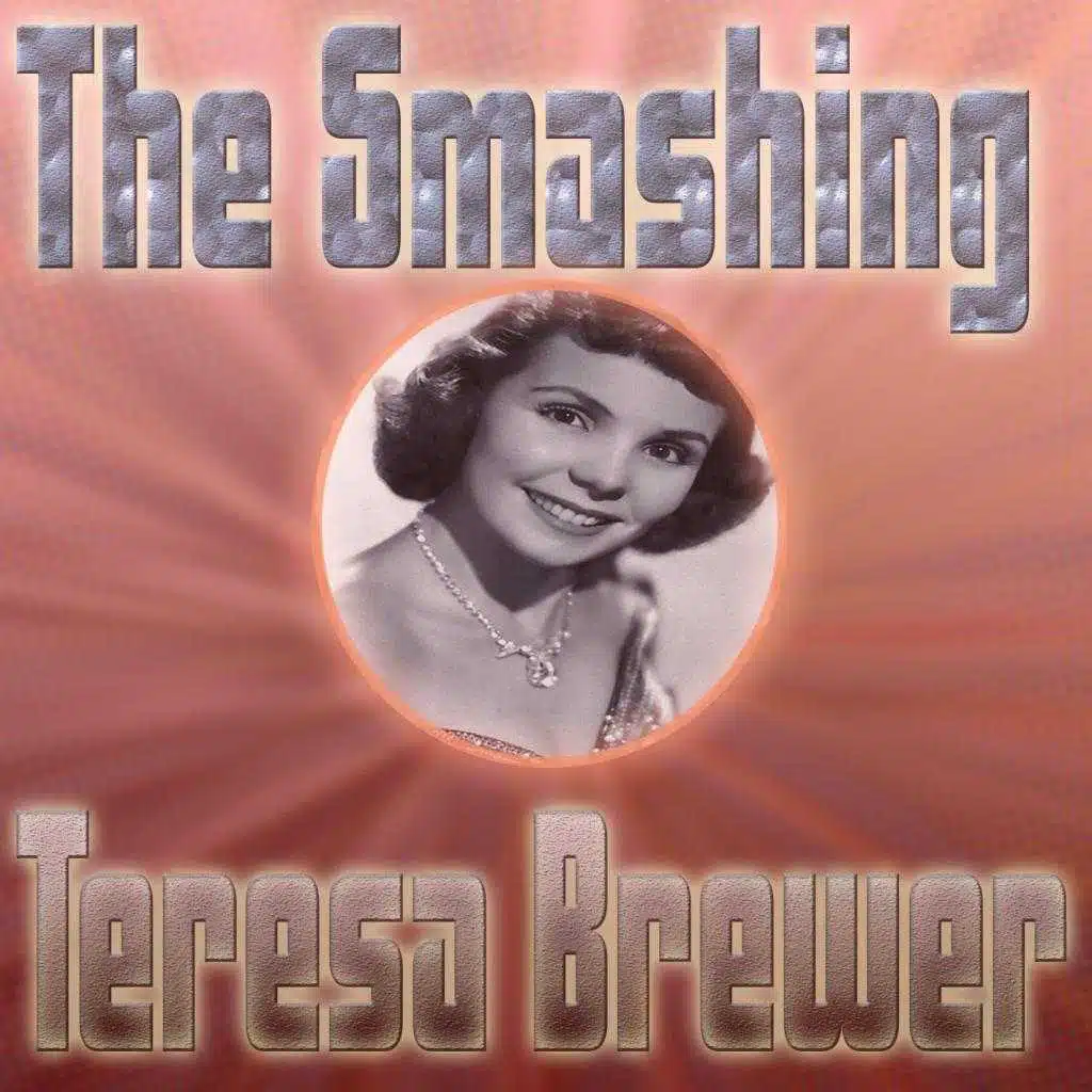 The Smashing Teresa Brewer