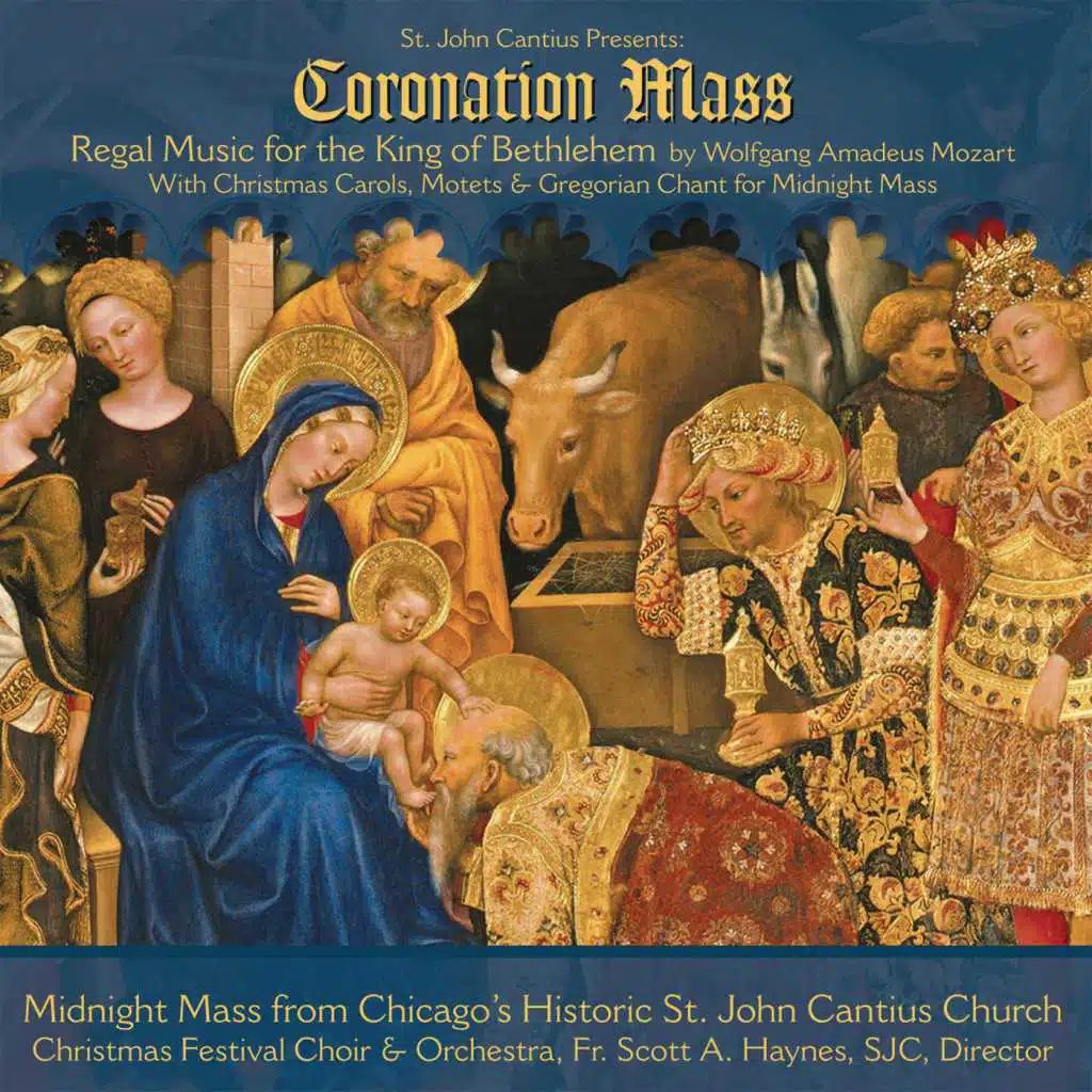 St. John Cantius presents Regal Music: Mozart Coronation Mass with Christmas Carols, Motets & Gregorian Chant