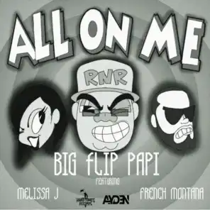 All On Me (feat. French Montana & Melissa J)