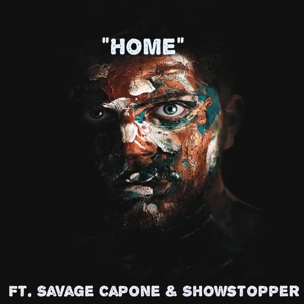 Home (feat. Savage Capone & Showstopper)