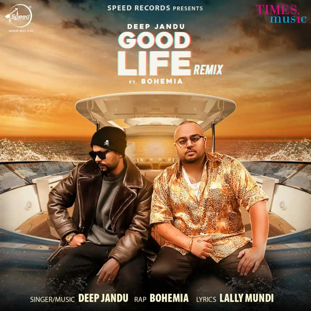 Good Life (Remix) [feat. Bohemia]