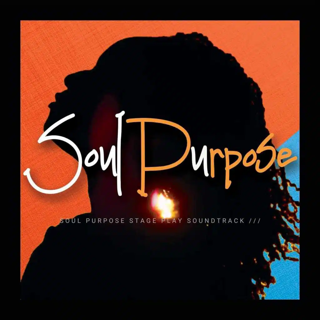 Soul Purpose (Stage Play Sound Track)