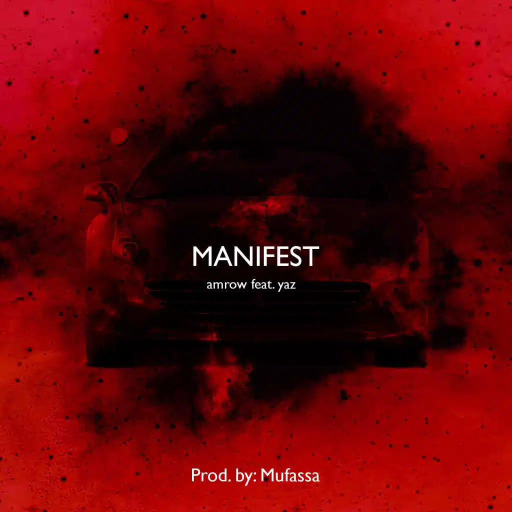 Manifest Feat. Yaz (Prod. By: Mufasa)