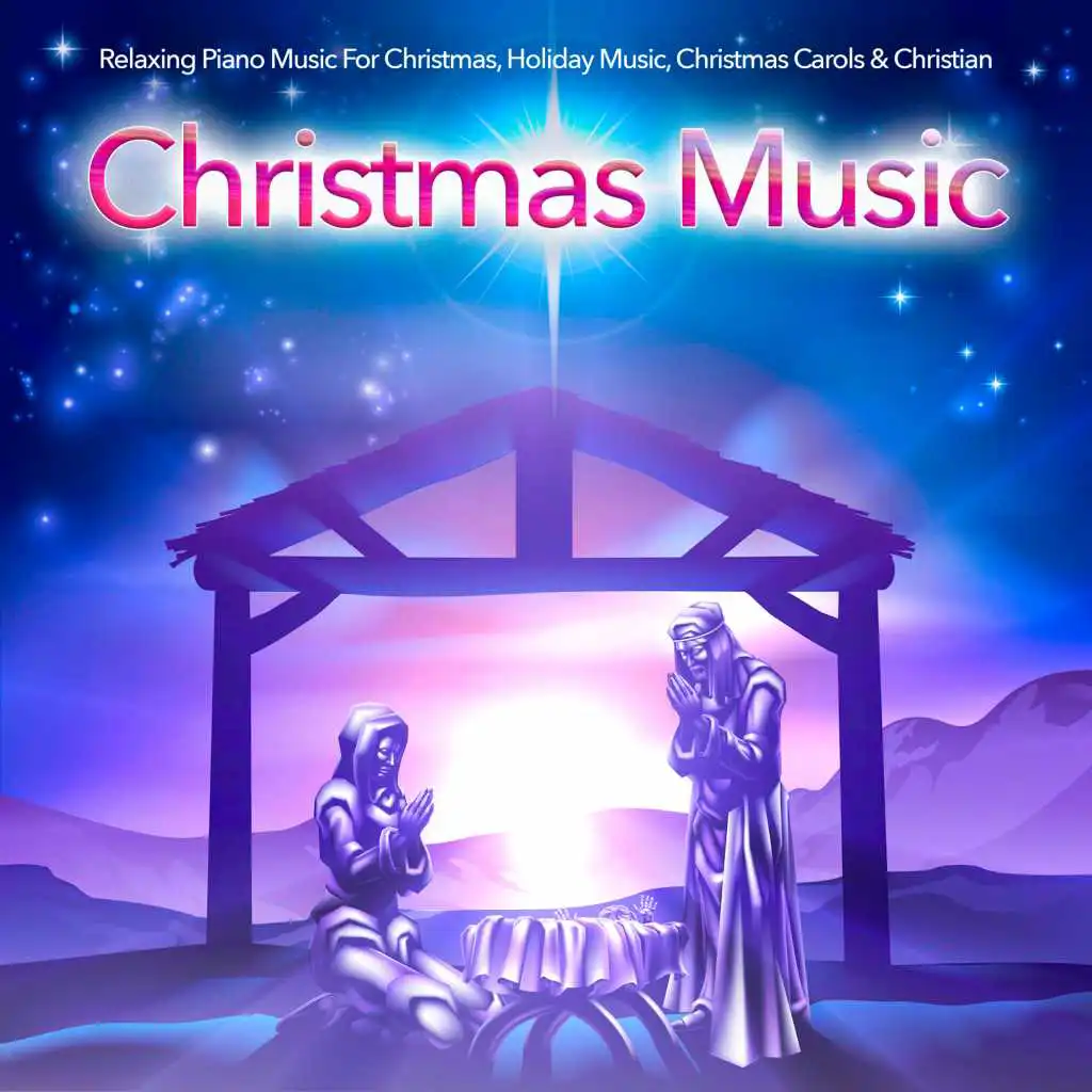 Relaxing Piano Music For Christmas, Holiday Music, Christmas Carols & Christian Christmas Music