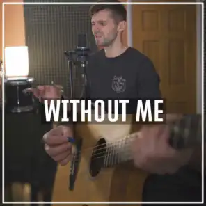 Without Me (Acoustic)