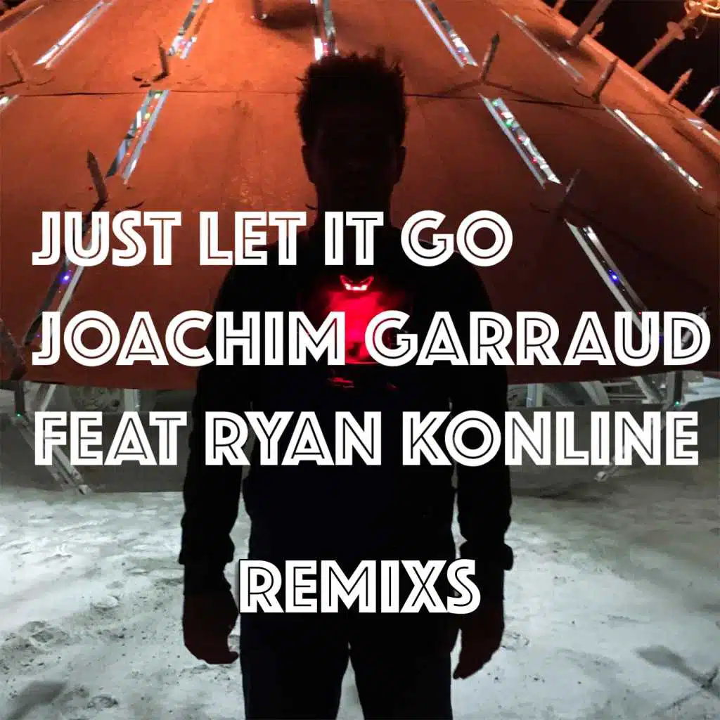 Just Let It Go (Remixs) [feat. Ryan Konline]