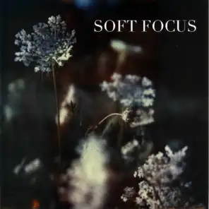 Soft Focus