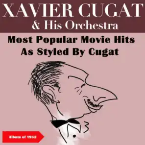 Most Popular Movie Hits As Styled By Cugat (Album of 1962)