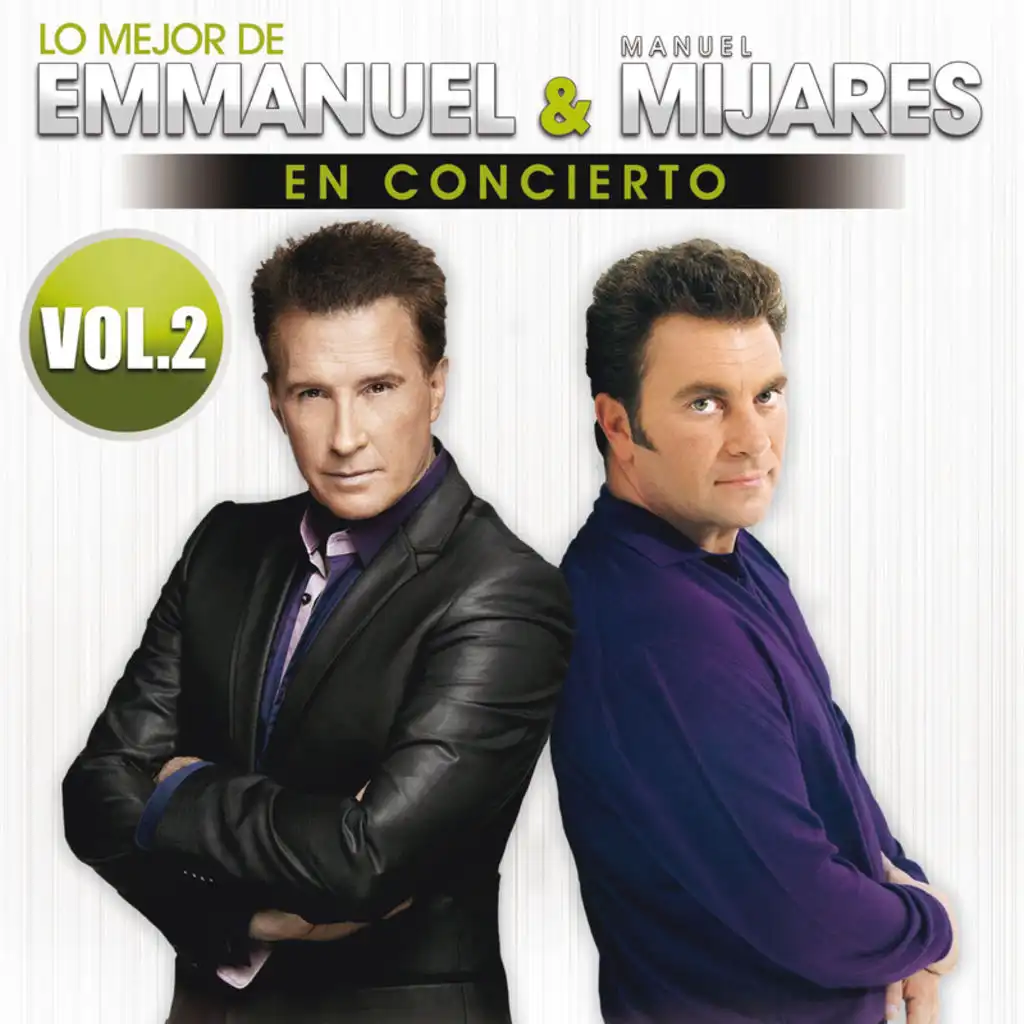 Lo Mejor De Emmanuel & Manuel Mijares En Concierto