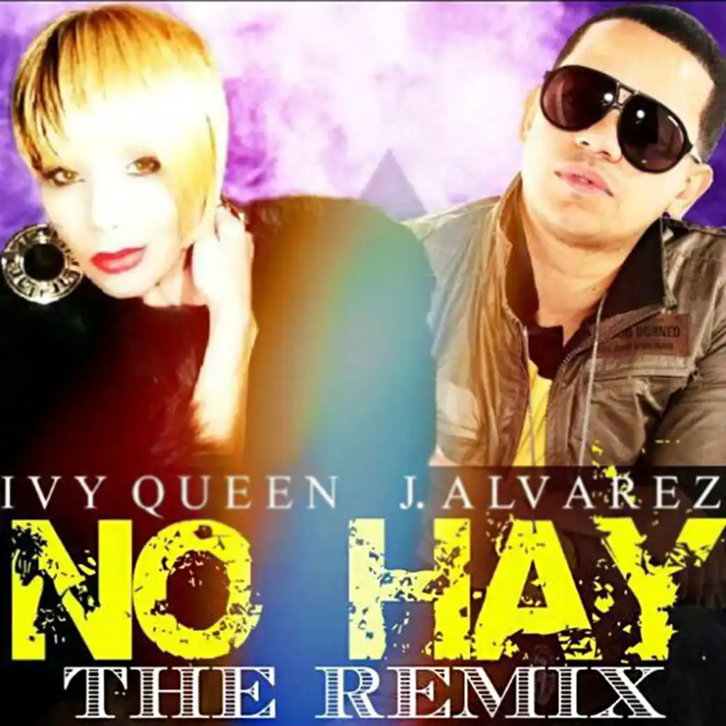 No Hay [ft. J. Alvarez] - The Remix